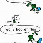 your really bad at this