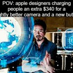 B   E   A   N   S | POV: apple designers charging people an extra $340 for a slightly better camera and a new button | image tagged in gifs,memes | made w/ Imgflip video-to-gif maker