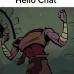 hello chat meme