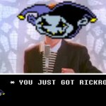 Jevil rickroll | image tagged in jevil rickroll | made w/ Imgflip meme maker