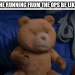 Don’t look at my search history | ME RUNNING FROM THE OPS BE LIKE | image tagged in gifs,sus | made w/ Imgflip video-to-gif maker