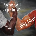 Who do you think? | Who will age first? Big Nate; Ash Ketchum | image tagged in memes,epic handshake | made w/ Imgflip meme maker