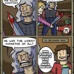 Witcher | SWEAR ON SOMETHING IMPORTANT TO ME HUH. OKAY. I SWEAR ON SKIBIDI TOILET… | image tagged in witcher | made w/ Imgflip meme maker
