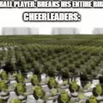 Give me a S H R E K | FOOTBALL PLAYER: BREAKS HIS ENTIRE RIBCAGE; CHEERLEADERS: | image tagged in gifs,dank memes,memes,funny,shrek,cheerleader | made w/ Imgflip video-to-gif maker