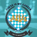 Chess is my career