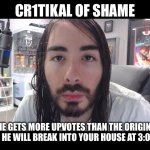 Cr1TiKal of shame meme