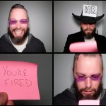 Notmeme: You're Fired