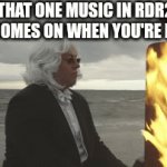*insert clever title* | THAT ONE MUSIC IN RDR2 THAT COMES ON WHEN YOU'RE RIDING | image tagged in gifs,memes | made w/ Imgflip video-to-gif maker