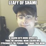 LeafyIsHere O Shame