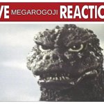 live MegaroGoji reaction