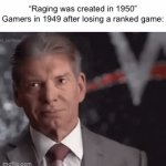 Poor them | “Raging was created in 1950”
Gamers in 1949 after losing a ranked game: | image tagged in gifs,ranked game,gamer | made w/ Imgflip video-to-gif maker