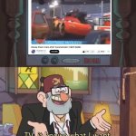 TV, it knows what I want | image tagged in tv it knows what i want,meme,memes,pixar cars | made w/ Imgflip meme maker