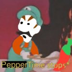 Pepper time stops meme
