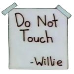 Do Not Touch - Willie Simpsons Sign