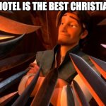 Why are you booing me? I'm right. | "HAZBIN HOTEL IS THE BEST CHRISTIAN SHOW" | image tagged in flynn rider swords,hazbin hotel | made w/ Imgflip meme maker