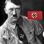 Adolf Hitler | GUYS GUESS WHAT; 卍 | image tagged in adolf hitler | made w/ Imgflip meme maker