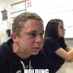 Hold fart | ME IN SCHOOL; HOLDING BACK TACOBELL | image tagged in hold fart,taco bell | made w/ Imgflip meme maker