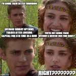 Binary options trading-Right? | I'M GONNA TRADE BETTER TOMORROW; AVERAGE BINARY OPTIONS TRADER AFTER LOOSING CAPITAL FOR 4TH TIME IN A ROW; YOU'RE NOT GONNA TRADE WITHOUT A MENTOR THIS TIME RIGHT? RIGHT???????? | image tagged in anakin padme 4 panel | made w/ Imgflip meme maker
