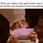 hmm hope I didn’t make any spelling errors | When you make a very good meme, but th comment section only focuses on the one spelling error: | image tagged in gifs,memes | made w/ Imgflip video-to-gif maker