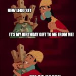 Lego set | NEW LEGO SET; IT'S MY BIRTHDAY GIFT TO ME FROM ME! I'M SO HAPPY | image tagged in kuzco's birthday gift | made w/ Imgflip meme maker