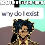 elevator hitch meme (check out studio_investigrave Stream) | PROTAG AFTER DYING THE 100TH TIME: | image tagged in why do i exist,memes,funny,studio investigrave,elevator hitch,video games | made w/ Imgflip meme maker