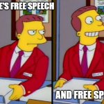FREEZE PEACH | THERE'S FREE SPEECH; AND FREE SPEECH | image tagged in simpsons truth lionel hutz,free speech | made w/ Imgflip meme maker