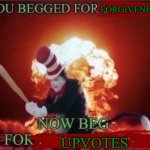 Beg for upvoted