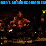 Conan's Announcement Temp meme
