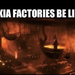 Yes | NOKIA FACTORIES BE LIKE: | image tagged in gifs,nokia,nokia factories,fun,funny | made w/ Imgflip video-to-gif maker