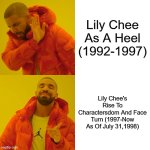 Lily Chee Is Running AEW Right Now | Lily Chee As A Heel (1992-1997); Lily Chee's Rise To Charactersdom And Face Turn (1997-Now As Of July 31,1998) | image tagged in memes,drake hotline bling | made w/ Imgflip meme maker