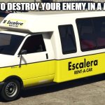 rental shuttle bus | USE THIS TO DESTROY YOUR ENEMY IN A ARGUMENT | image tagged in rental shuttle bus | made w/ Imgflip meme maker