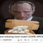 I wonder what went wrong for him | buying and unboxing moon rocks!! (GONE WRONG!!!); cavejohnson | image tagged in youtube video template,fun,portal,meme | made w/ Imgflip meme maker