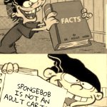 it's not simpsons level inappropriate | SPONGEBOB IS NOT AN ADULT CARTOON | image tagged in double d facts book | made w/ Imgflip meme maker
