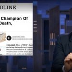 John Oliver Champion of Illness and Death.