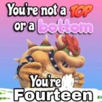 You're not a top or a bottom