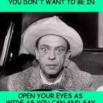 Don Knotts Wide-Eyed Stare | IF YOU'RE IN A CONVERSATION YOU DON'T WANT TO BE IN; OPEN YOUR EYES AS WIDE AS YOU CAN AND SAY
TRANSFERRING DATA NOW | image tagged in don knotts wide-eyed stare,memes,funny | made w/ Imgflip meme maker