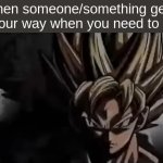 gotta admit, its true | when someone/something gets in your way when you need to pee | image tagged in goku staring,goku,funny memes,fun,relatable | made w/ Imgflip meme maker