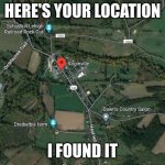 Virginville | HERE'S YOUR LOCATION; I FOUND IT | image tagged in virginville | made w/ Imgflip meme maker