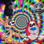 Ren and Stimpy on LSD | image tagged in lsd | made w/ Imgflip meme maker