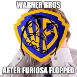 warner bros after furiosa flopped | WARNER BROS; AFTER FURIOSA FLOPPED | image tagged in stress head freaking out,warner bros discovery,prediction | made w/ Imgflip meme maker