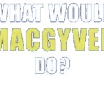 ¿Que hubiera hecho Mcgyver?