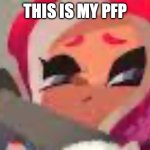 Tako pfp | THIS IS MY PFP | image tagged in tako pfp | made w/ Imgflip meme maker