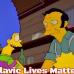 Simpsons Coffee Beer | Slavic Lives Matter | image tagged in simpsons coffee beer,slavic | made w/ Imgflip meme maker