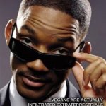 Where they are from, they have a different diet - obviously | "VEGANS ARE ACTUALLY INFILTRATED EXTRATERRESTRIALS
WHO NEEDED A QUICK EXCUSE 
TO AVOID BEING EXPOSED." | image tagged in will smith men in black,funny,memes,vegan,extraterrestrial,deep thoughts | made w/ Imgflip meme maker