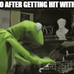 fastest typist in the west | POV: BRO AFTER GETTING HIT WITH THE 🤓 | image tagged in gifs,kermit the frog | made w/ Imgflip video-to-gif maker