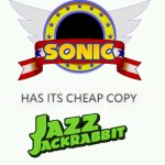 ever play jazz jacktabbit? | image tagged in every masterpiece has its cheap copy | made w/ Imgflip meme maker