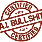 Certified A.I. Bullsh*t