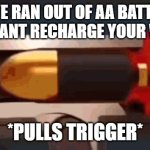 this was sadly true in 2008 when the wii was still alive | SIR WE RAN OUT OF AA BATTERIES YOU CANT RECHARGE YOUR WIIM-; *PULLS TRIGGER* | image tagged in mississippi queen gun meme | made w/ Imgflip meme maker