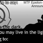 Epsilon-11 Operative Announcement Temp. meme