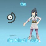 JBRCT | the; the Johto threads | image tagged in sunshine and unown | made w/ Imgflip meme maker